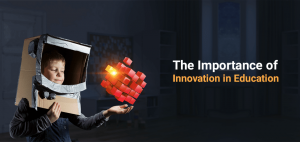 importance of innovation in education