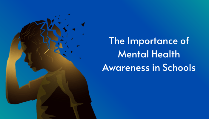 Importance Of Mental Health Awareness In Schools