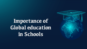 Importance of global education in schools